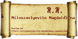 Miloszavlyevits Magdaléna névjegykártya
